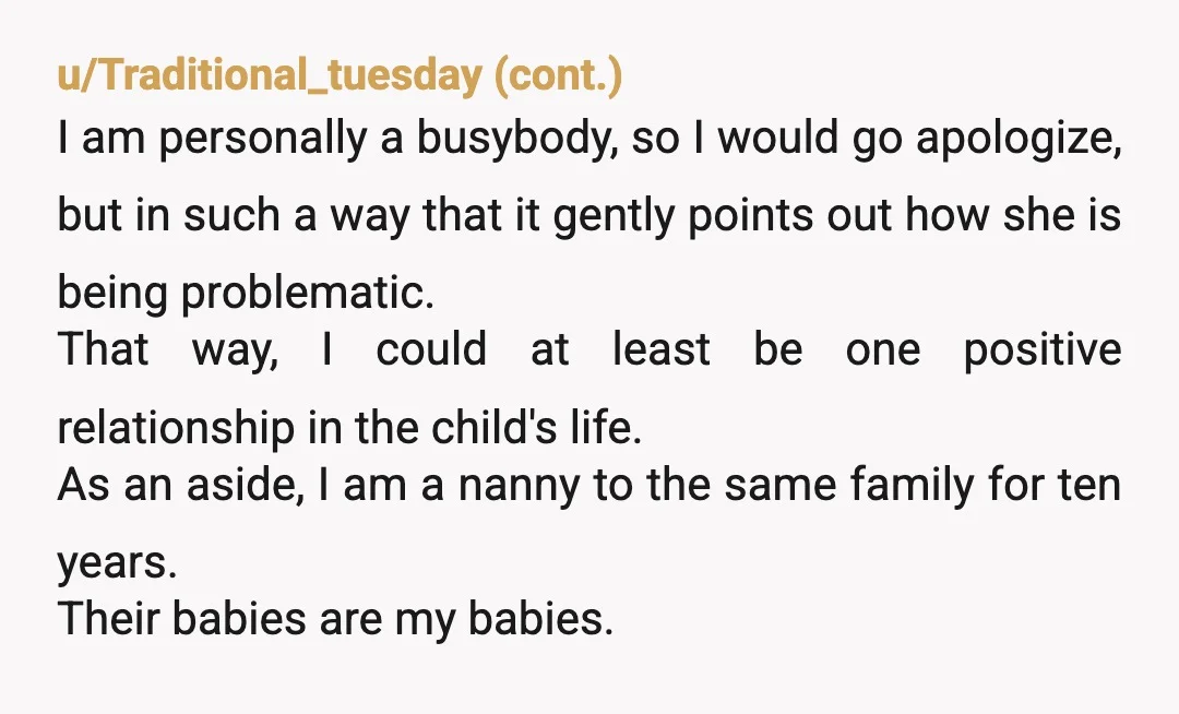 u/nctm96 NTA but unfortunately I doubt you’re going to be able to do much with her. Are there other family members you could talk to? Could you have your bf...