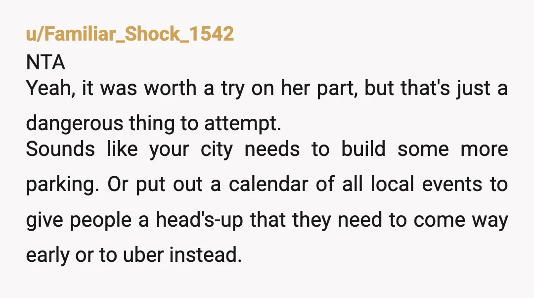 u/pazz Next time just sit in your car and hold the horn. They will move or the commotion will draw police to the area. The police will then make them...