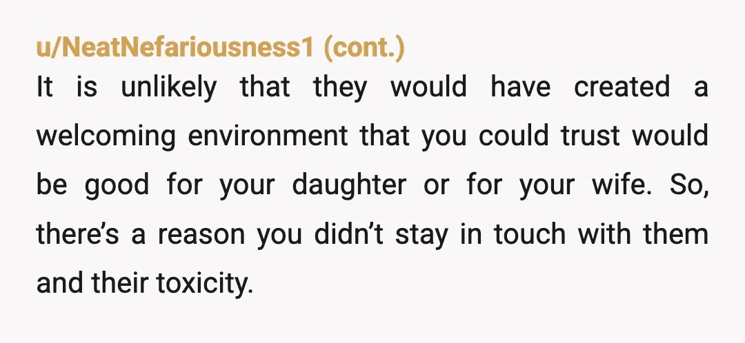 u/Expensive-Ad-2497 NTA. Ultimately I think you made the right decision for your family, and more importantly your child. I went no contact with a branch of my family for a...