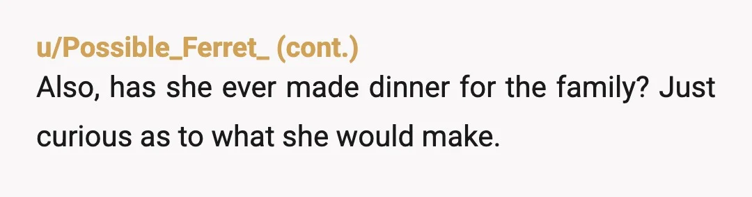u/Sad_Mix_3497
On the other hand it sounds like your SIL is manufacturing a problem where there is none.
It's a control mechanism