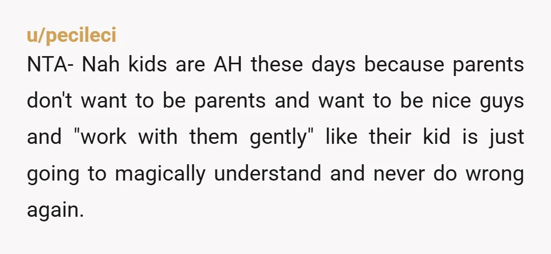 u/Clemairy NTA. Yes, she's a kid, but she's definitely old enough to know better. Especially with that language. Unfortunately this is likely a learned behavior, so she's learning this at...