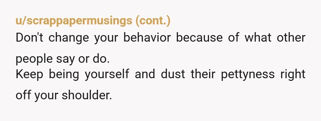 u/hufflepuffbruhv Honestly, you're there to work not to make friends. Although it is nice to do extra things to make others job easier and yours less burdensome, they are not...