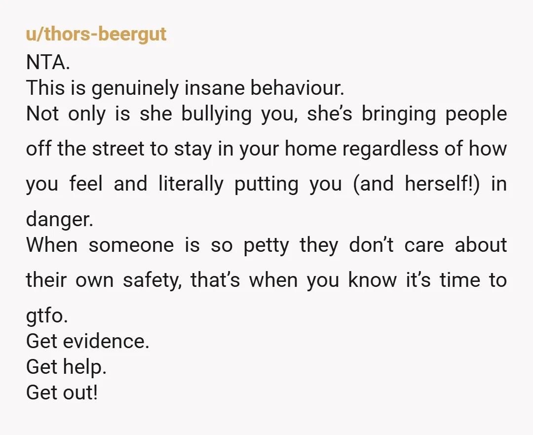u/Adultarescence NTA, but you don't need trauma or some tragic back story to justify not wanting a stranger to sleep in your guest room. This isn't American Idol or whatever...