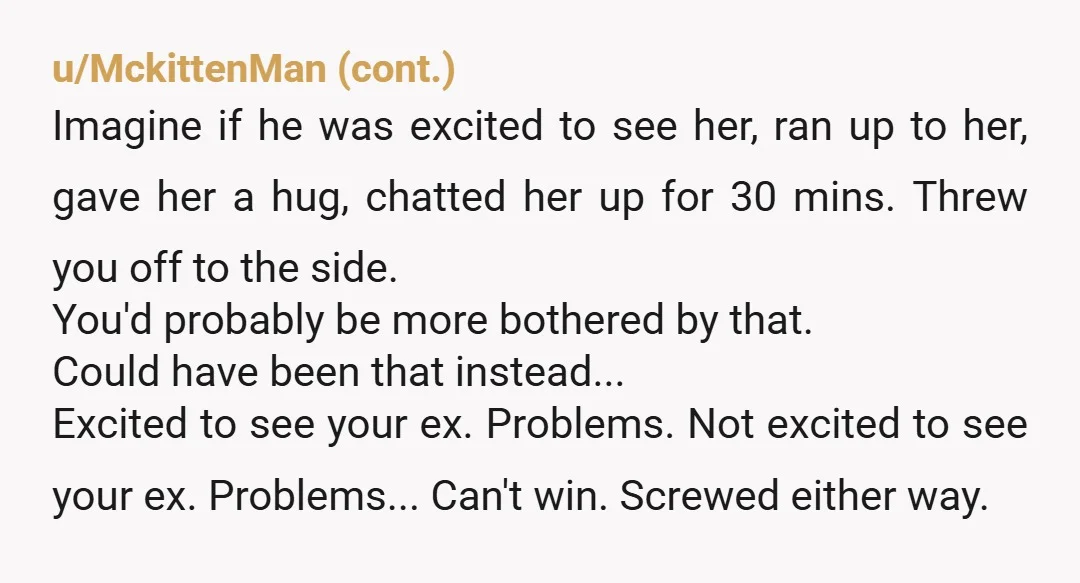 u/curlyq9702 Given that he puts his hood up & goes in the other direction, that sounds like someone that Really doesn’t want to interact with her. Since they ended on...