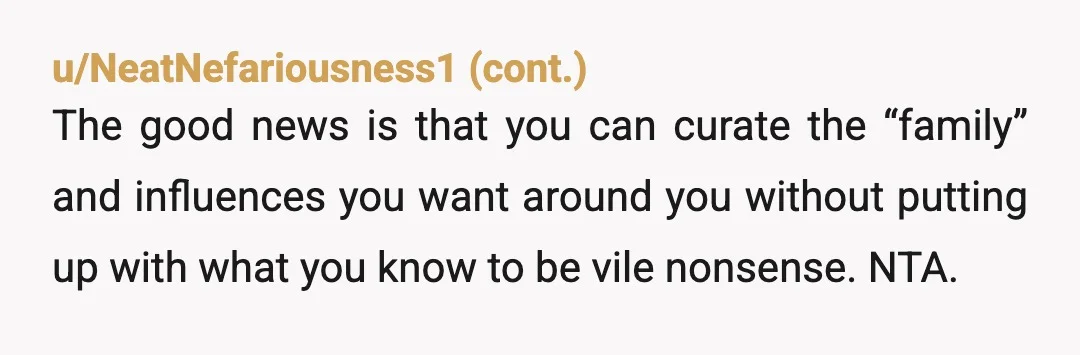 u/Jeroclo NAH You had your reasons for not letting your grandparents meet your daughter, and your reasons were valid. But you also need to understand that they weren't happy with...