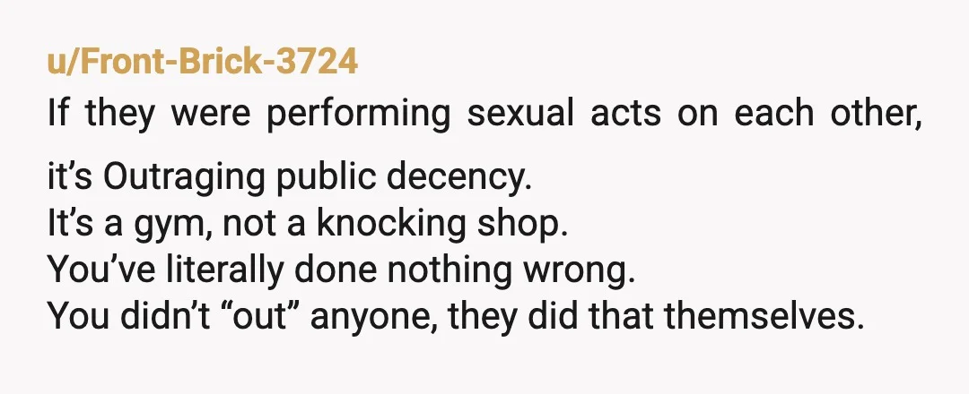 u/Additional-Potato195 NTA. They're in a public space where literally anyone could've walked in. Also, no, you're not the AH for making a joke because once more, they're in public, and...