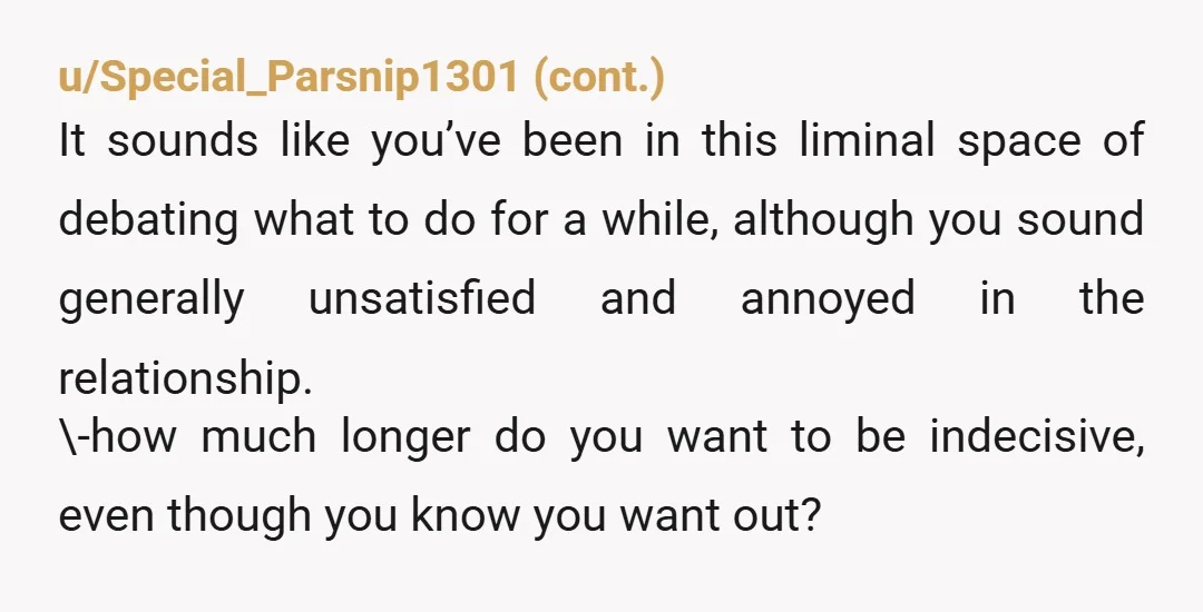 u/Rekltpzyxm You’ve checked out. He’s not in it. You’re roommates. Start with a financial assessment. Set up a new checking account that is only yours. Identify a trusted friend who...