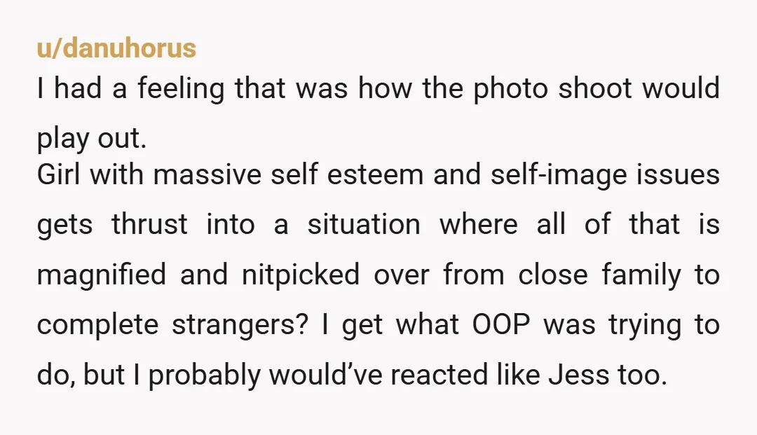 u/danuhorus I had a feeling that was how the photo shoot would play out. Girl with massive self esteem and self-image issues gets thrust into a situation where all of...