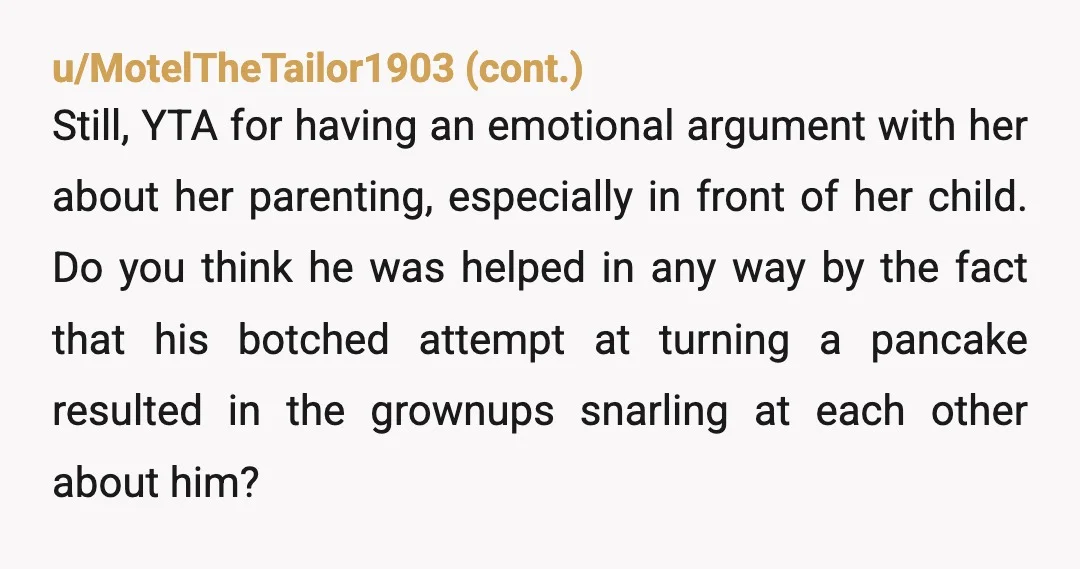 u/Origin_Charmer NTA. A kid who apologizes constantly for existing learned that somewhere. You didn't diagnose her parenting, you told her what you're actually seeing. She can do with that whatever...