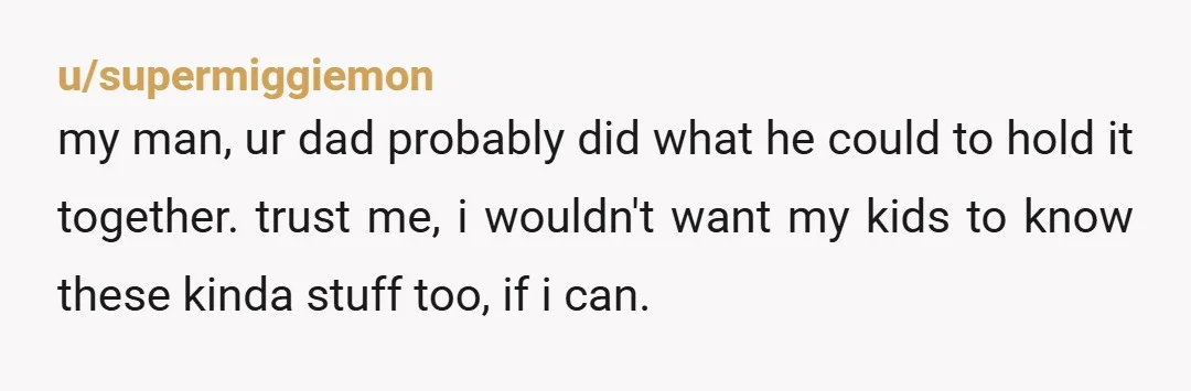 u/Ysabell90 Your father's poor financial decisions are not your burdens to bare. If you want to offer to help you can, but you are just starting your life you shouldn't...