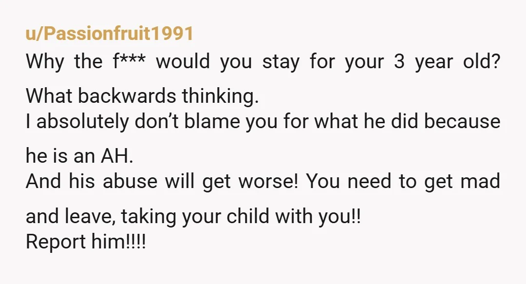 u/Frenchdispatcher26 Regardless of what the situation was, he overreacted immediately and hurt you (emotionally and physically) in the process. He didn’t try to take a moment to regulate his emotions...