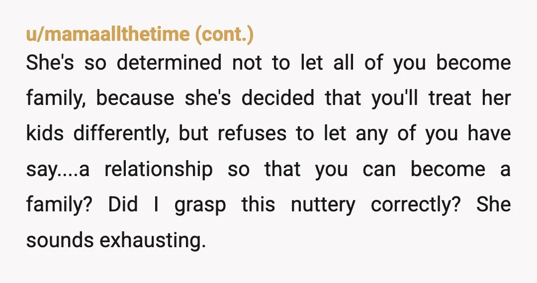 u/Significant_Taro_690 NTA. Don’t Talk with her about anything. Ignore her as far as possible. Greyrock. Talk with her Like You would Talk with someone you meet in business context, friendly...