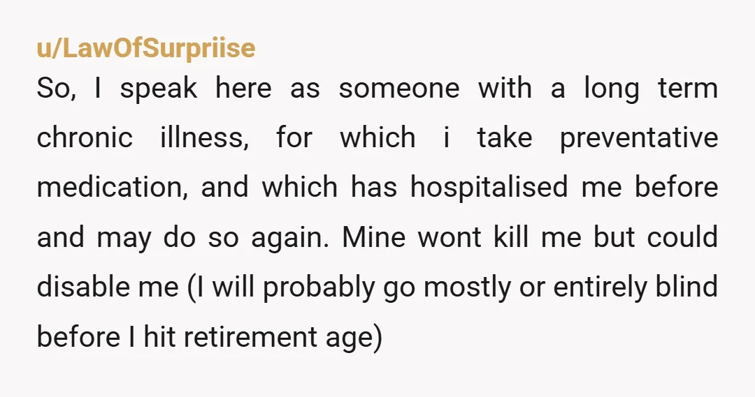 u/waltzingtothezoo Im chronically ill and disabled, i can only see this through my own experiences but I think that your timing was cruel and your comment comes across to me...