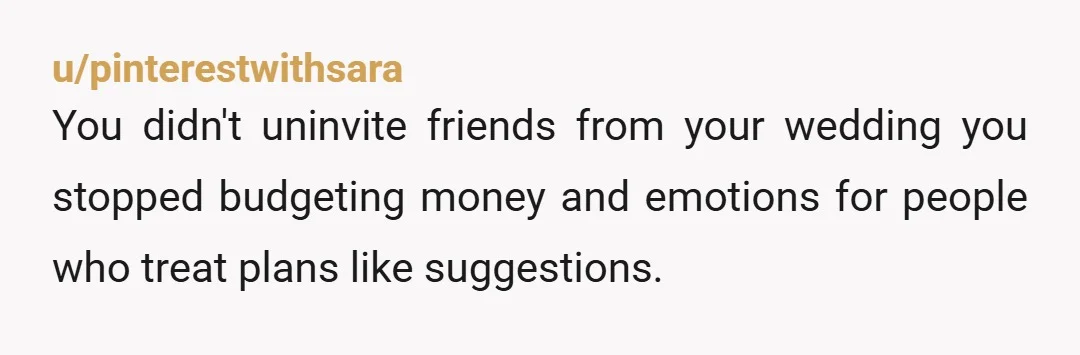 u/KatzAKat NTA. Do you ever get anything FROM these so-called friends? They sound like takers. Takers take, it's what they do. They take and take and take until the giver...