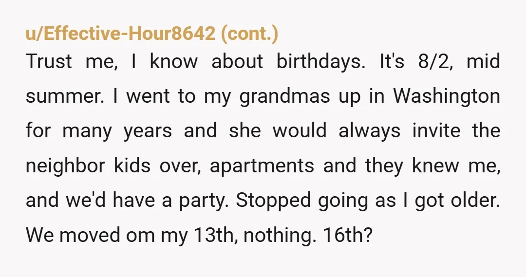 u/Allosauridae13 NTA. Don't let them gaslight you. They are just gaslighting AHs who are mad they got called out when a fit was thrown over your Birthday Boundary. Idk when...