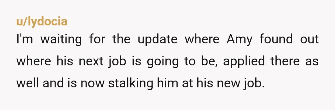 u/throwaway02304256 I'm so happy for you! I'm glad everything worked out, and also glad you didn't listen to the other commenters saying to leave him without communicating about it! hope...