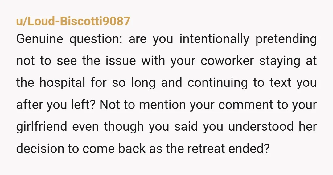 u/Cosmicdusterian Sounds like your co-worker has a thing for you and your girlfriend knows it. She swooped in and wouldn't leave. The power play she pulled answering the phone? Wow....