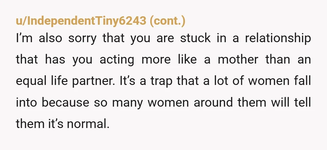 u/SnooComics8268 I dont understand what the issue is, just go work full time and leave? There are millions of single woman building a career. You might need to take a...