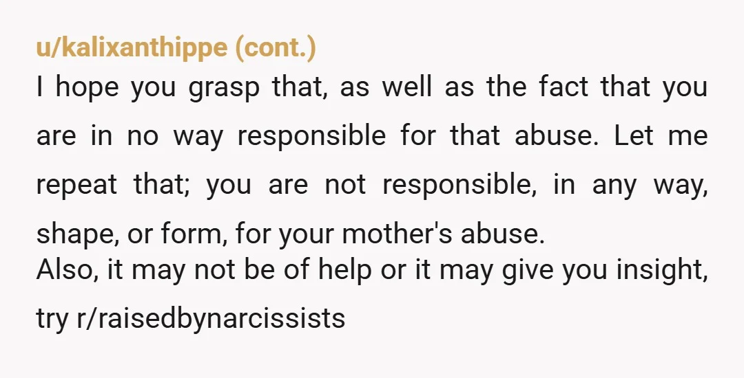 u/GardenDivaESQ Your mom has body image issues and tried to install them on you. I recommend you read a book called “Mean Mothers” by Peg Streep. Excellent book