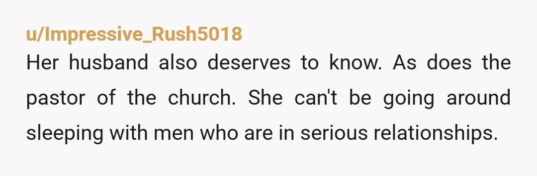 u/misterwiser34 Born and Raised OC here. This is a big, and I mean big no no. Tell the priest and if you want to be petty, tell the bishop (priest...