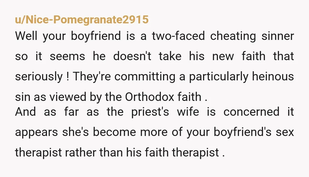 u/isakneven First thing is getting a STD test. Then go and tell the priest and his congregation. He broke several divine laws. That POS and his AP needs to be...