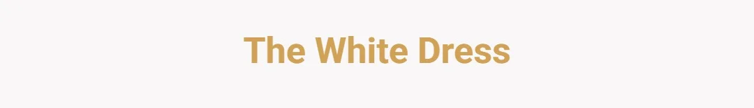 The White Dress