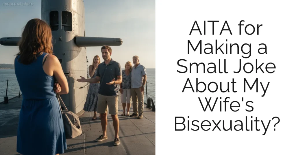 AITA for Making a Small Joke About My Wife's Bisexuality?