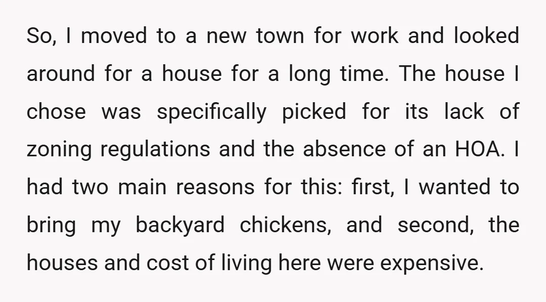 So, I moved to a new town for work and looked around for a house for a long time. The house I chose was specifically picked for its lack of...