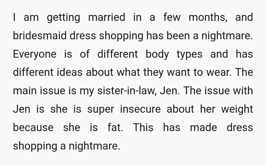 I am getting married in a few months, and bridesmaid dress shopping has been a nightmare. Everyone is of different body types and has different ideas about what they want...