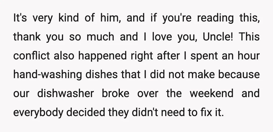 It's very kind of him, and if you're reading this, thank you so much and I love you, Uncle! This conflict also happened right after I spent an hour hand-washing...
