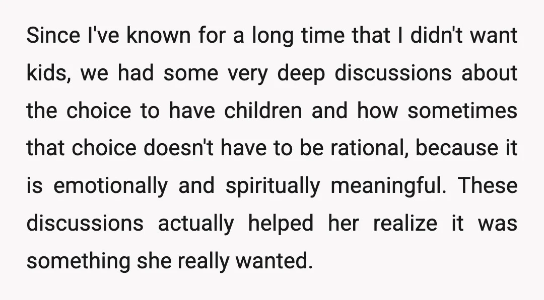 Since I've known for a long time that I didn't want kids, we had some very deep discussions about the choice to have children and how sometimes that choice doesn't...