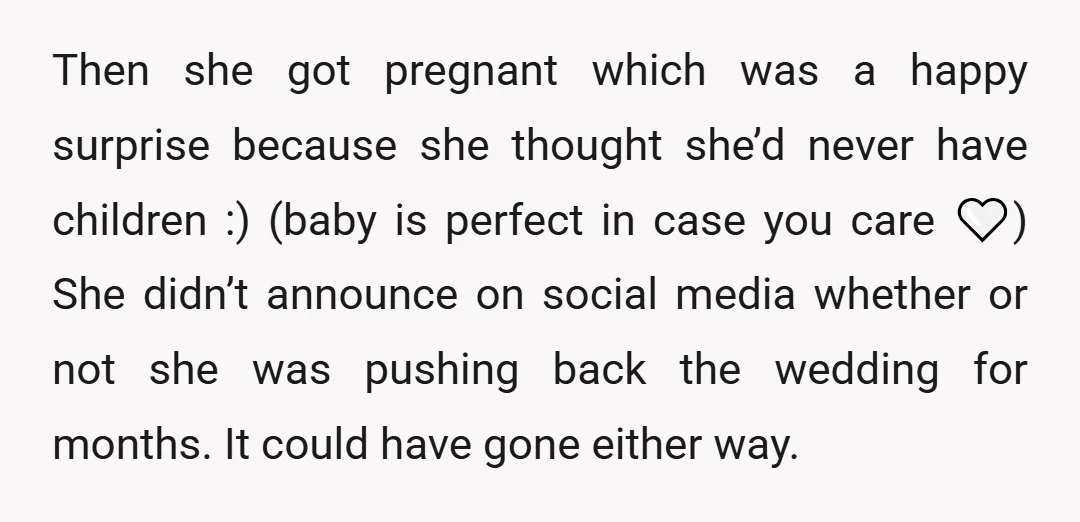 Then she got pregnant which was a happy surprise because she thought she’d never have children :) (baby is perfect in case you care 🤍) She didn’t announce on social...