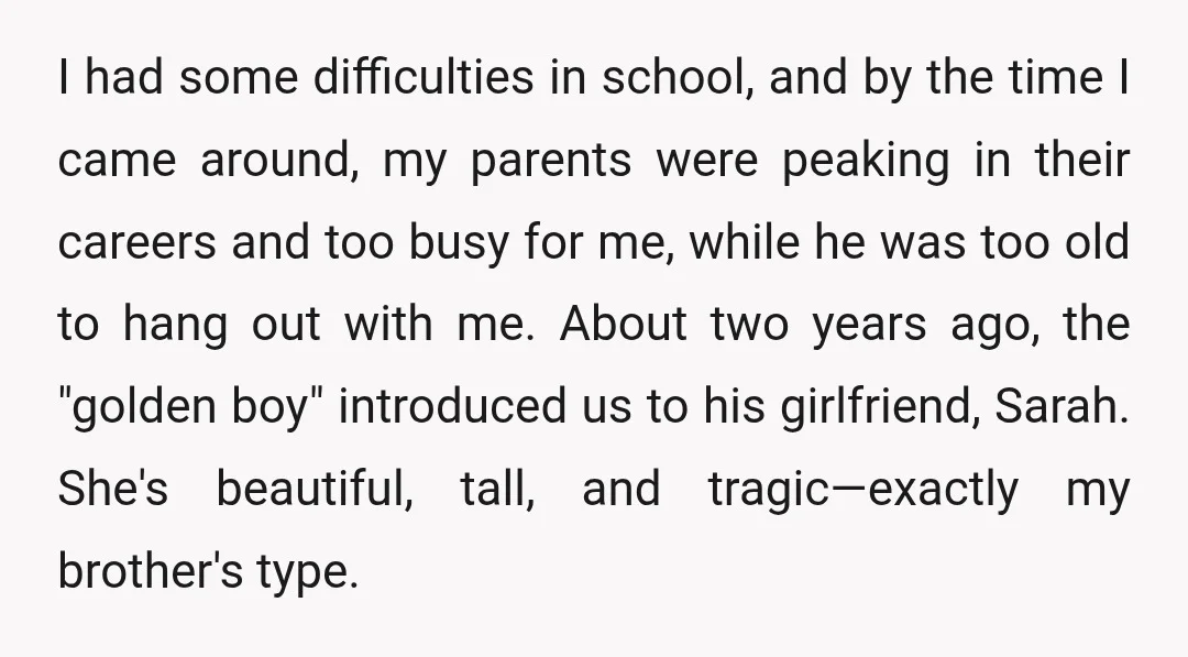 I had some difficulties in school, and by the time I came around, my parents were peaking in their careers and too busy for me, while he was too old...