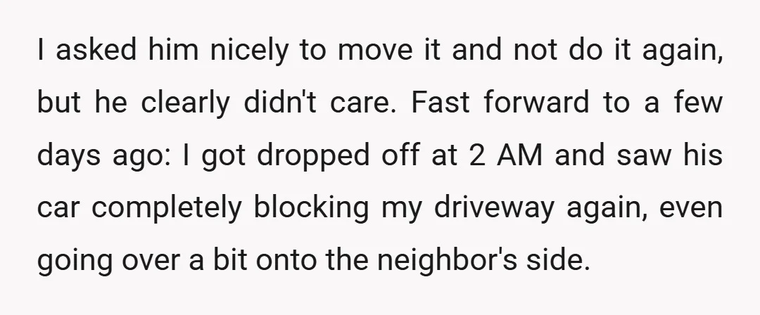 I asked him nicely to move it and not do it again, but he clearly didn't care. Fast forward to a few days ago: I got dropped off at 2...