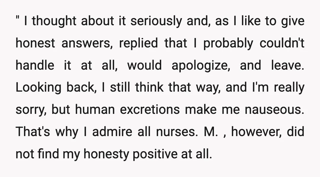" I thought about it seriously and, as I like to give honest answers, replied that I probably couldn't handle it at all, would apologize, and leave. Looking back, I...