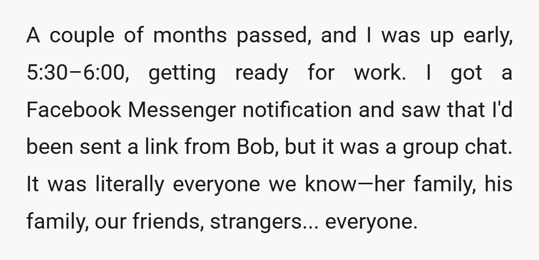 A couple of months passed, and I was up early, 5:30–6:00, getting ready for work. I got a Facebook Messenger notification and saw that I'd been sent a link from...