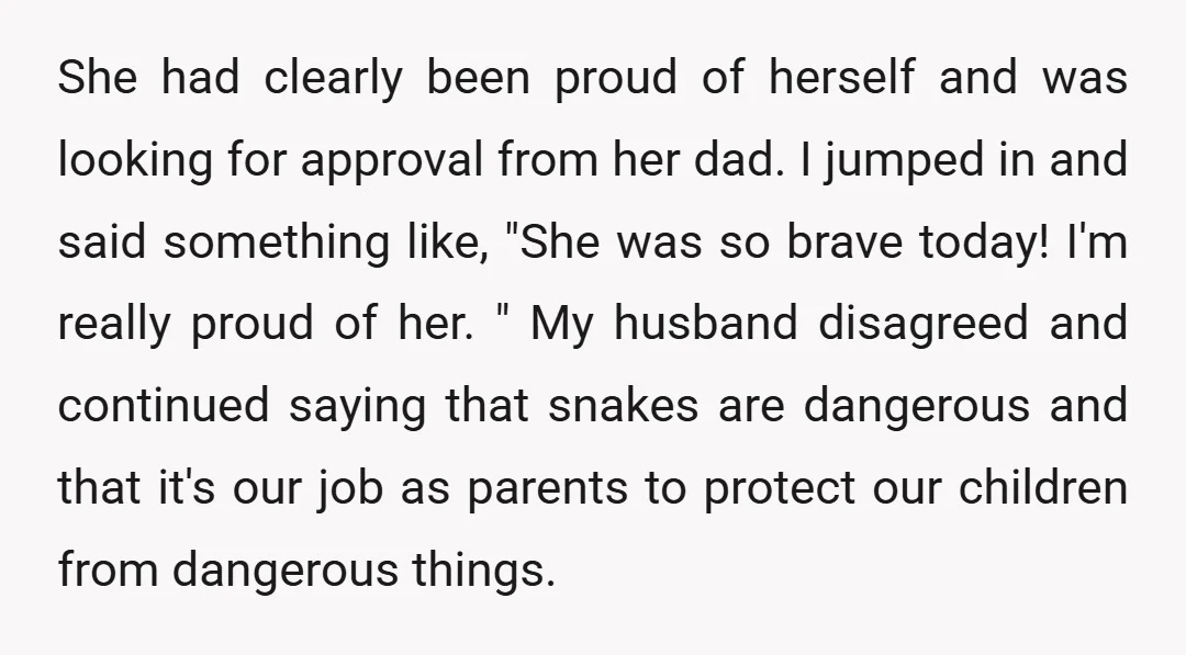 She had clearly been proud of herself and was looking for approval from her dad. I jumped in and said something like, "She was so brave today! I'm really proud...