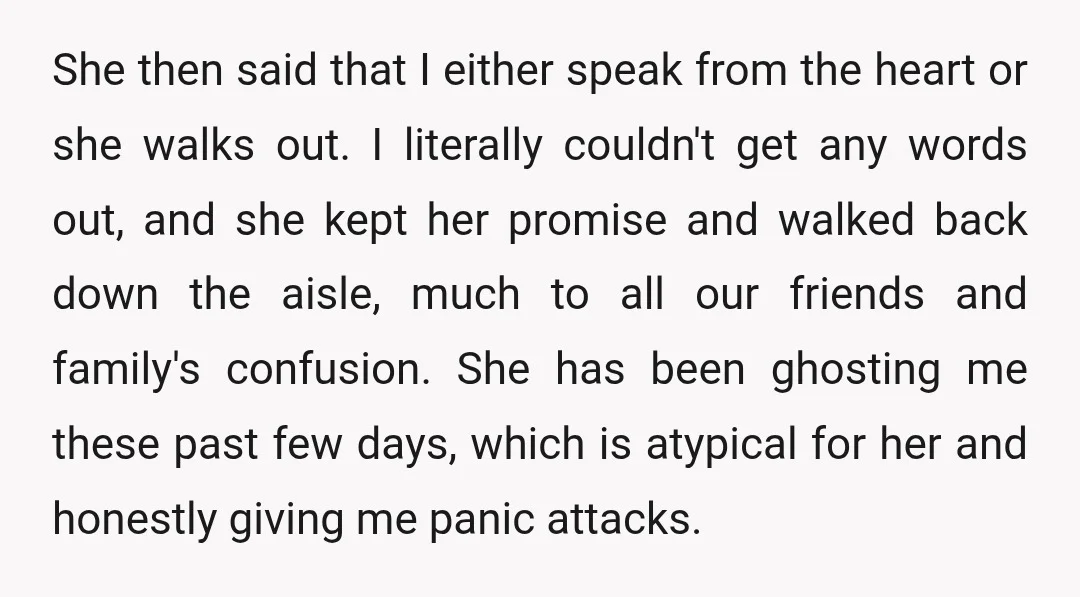 She then said that I either speak from the heart or she walks out. I literally couldn't get any words out, and she kept her promise and walked back down...