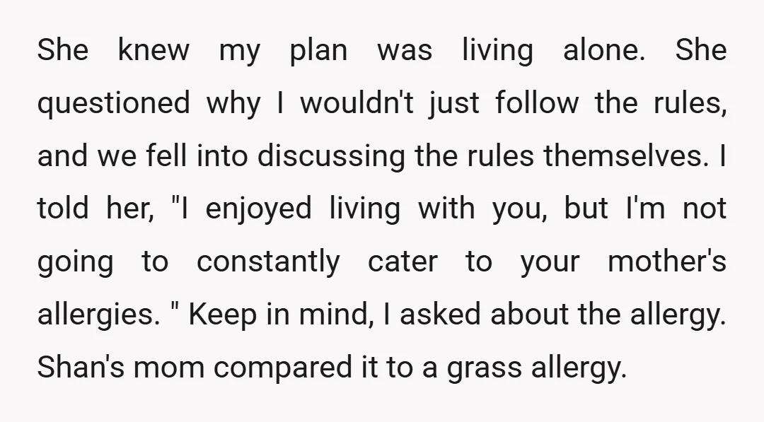 She knew my plan was living alone. She questioned why I wouldn't just follow the rules, and we fell into discussing the rules themselves. I told her, "I enjoyed living...