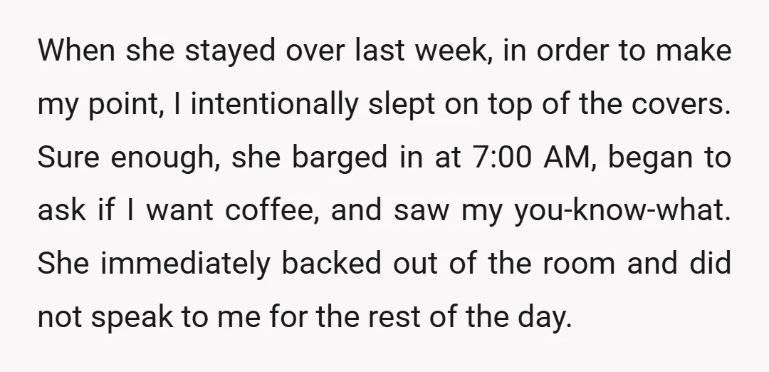 When she stayed over last week, in order to make my point, I intentionally slept on top of the covers. Sure enough, she barged in at 7:00 AM, began to...
