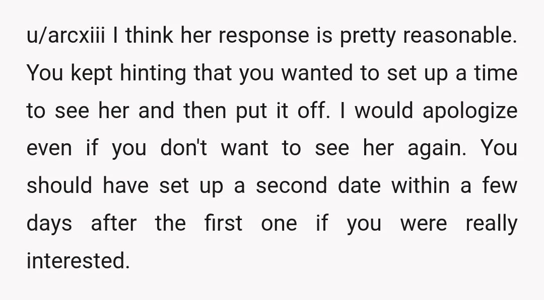 u/Svataben You basically kept her at a distance at a party and didn't bother saying goodbye, which seems uninterested. Then you want to make plans with her 'during nex week',...