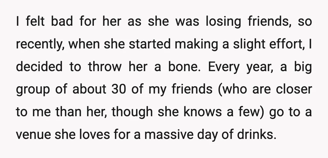 I felt bad for her as she was losing friends, so recently, when she started making a slight effort, I decided to throw her a bone. Every year, a big...