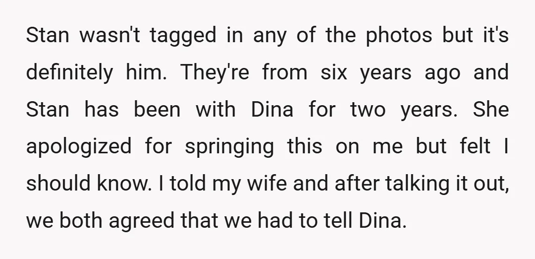 Stan wasn't tagged in any of the photos but it's definitely him. They're from six years ago and Stan has been with Dina for two years. She apologized for springing...
