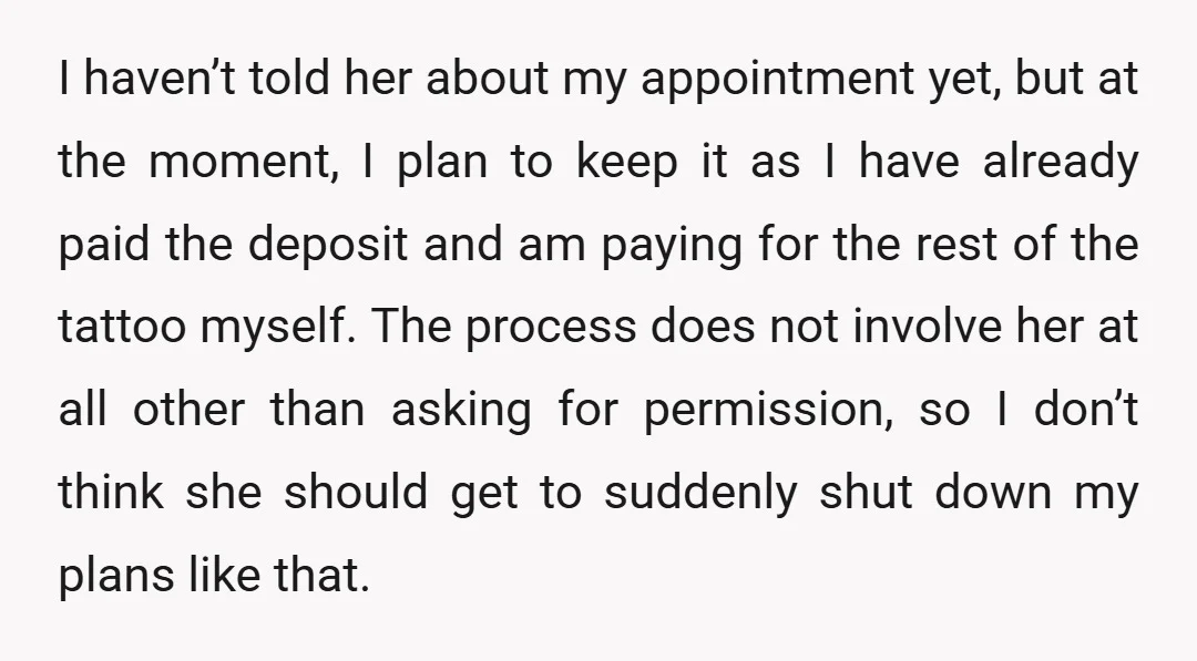 I haven’t told her about my appointment yet, but at the moment, I plan to keep it as I have already paid the deposit and am paying for the rest...