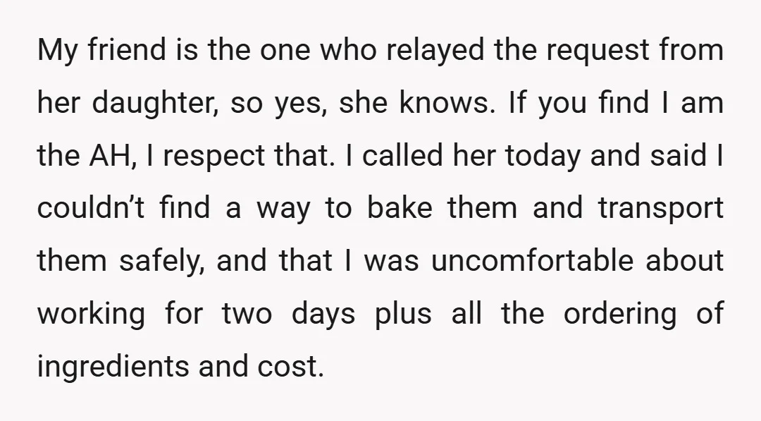 My friend is the one who relayed the request from her daughter, so yes, she knows. If you find I am the AH, I respect that. I called her today...