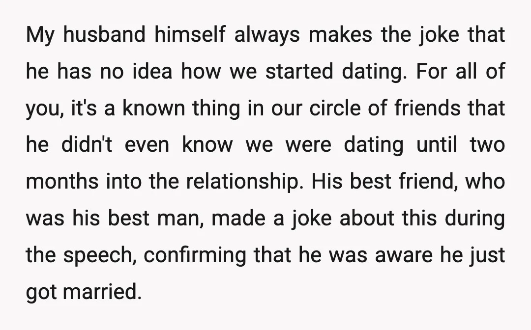 My husband himself always makes the joke that he has no idea how we started dating. For all of you, it's a known thing in our circle of friends that...