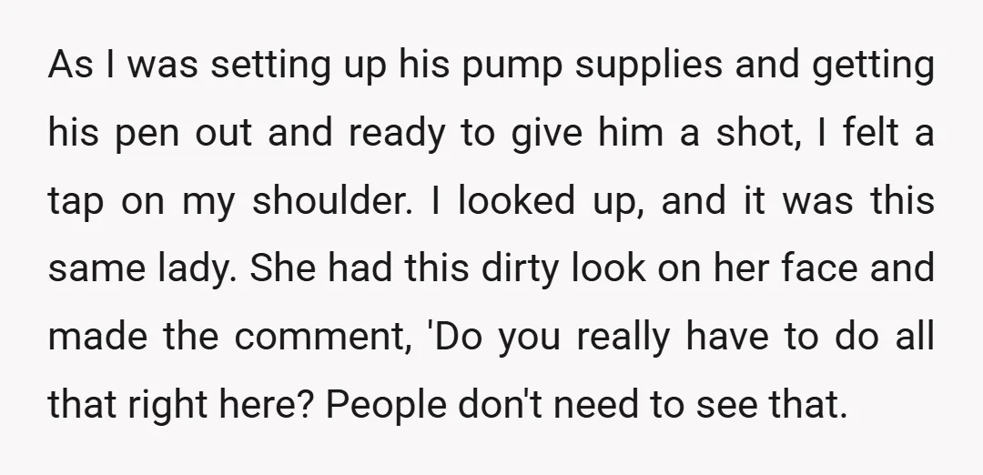 As I was setting up his pump supplies and getting his pen out and ready to give him a shot, I felt a tap on my shoulder. I looked up,...
