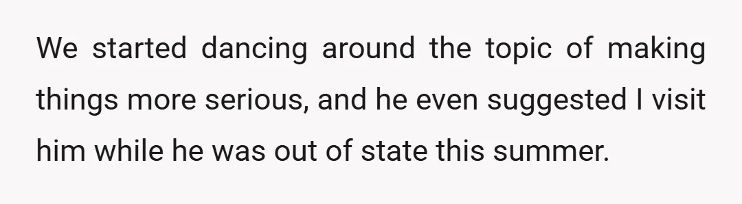 Naturally, I started to develop some feelings, and I believe he was as well.