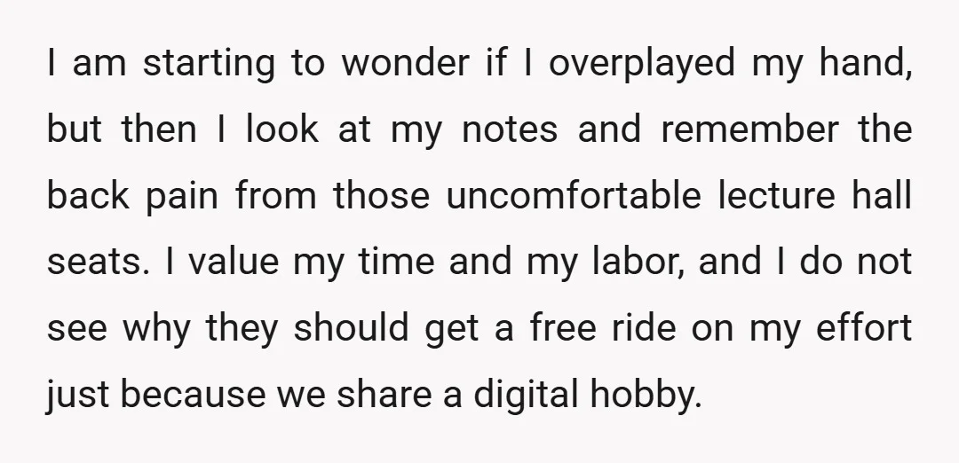 I am starting to wonder if I overplayed my hand, but then I look at my notes and remember the back pain from those uncomfortable lecture hall seats. I value...