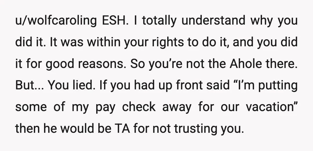 u/dreadedbeedee ESH. Marriage is a team effort. Discussing money is never pleasant but necessary. A budget is how to stay on track. Your husband is not wrong in feeling "what...